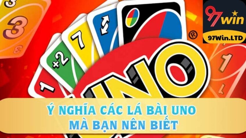 Ý nghĩa các lá bài Uno mà bạn nên biết